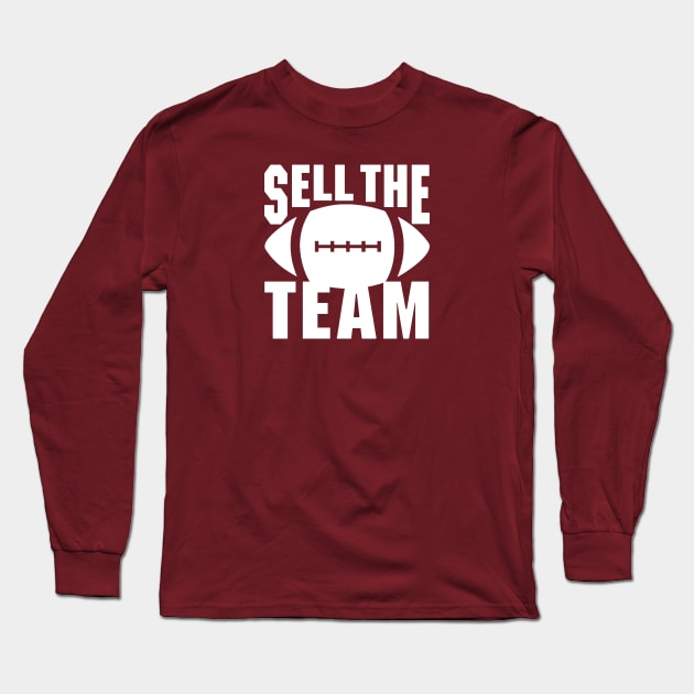 Sell The Team Long Sleeve T-Shirt by arwinda